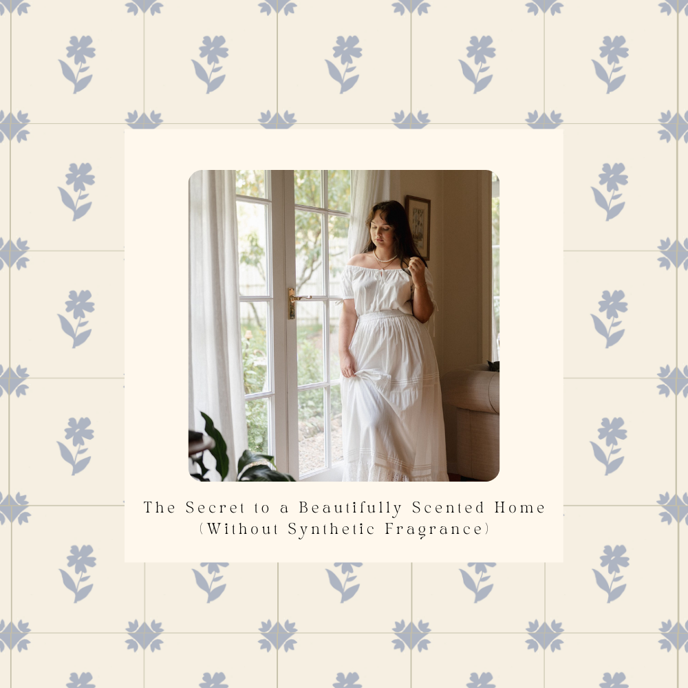 The Secret to a Beautifully Scented Home (Without Synthetic Fragrance)